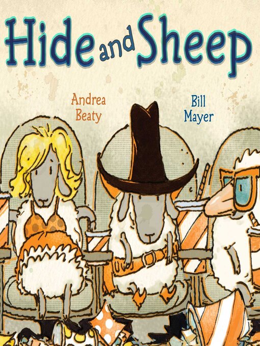 Title details for Hide and Sheep by Andrea Beaty - Wait list